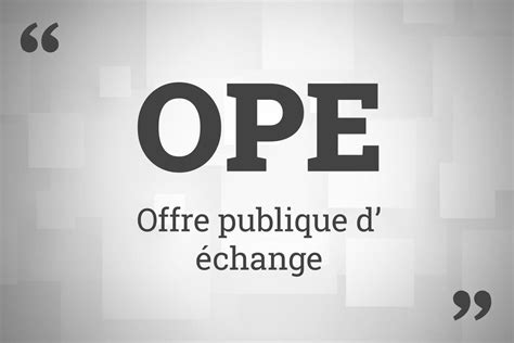 OFFRE PUBLIQUE D’ECHANGE 